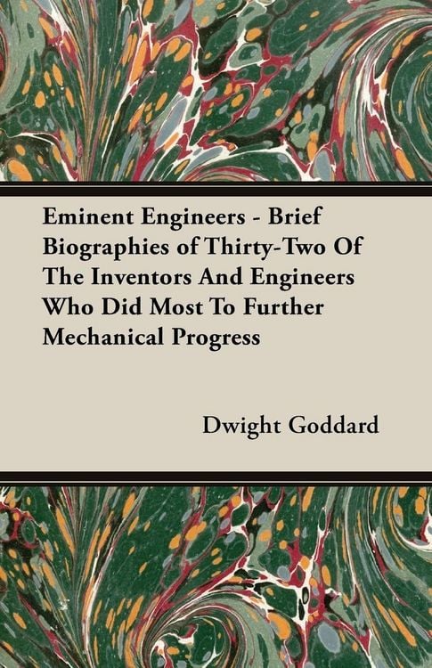 Produktbild: Eminent Engineers - Brief Biographies of Thirty-Two of the Inventors and Engineers Who Did Most to Further Mechanical Progress