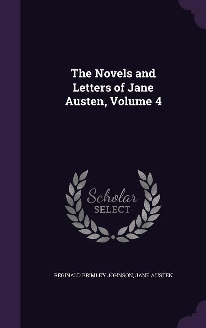 Produktbild: The Novels and Letters of Jane Austen, Volume 4