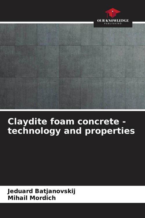 Produktbild: Claydite foam concrete - technology and properties