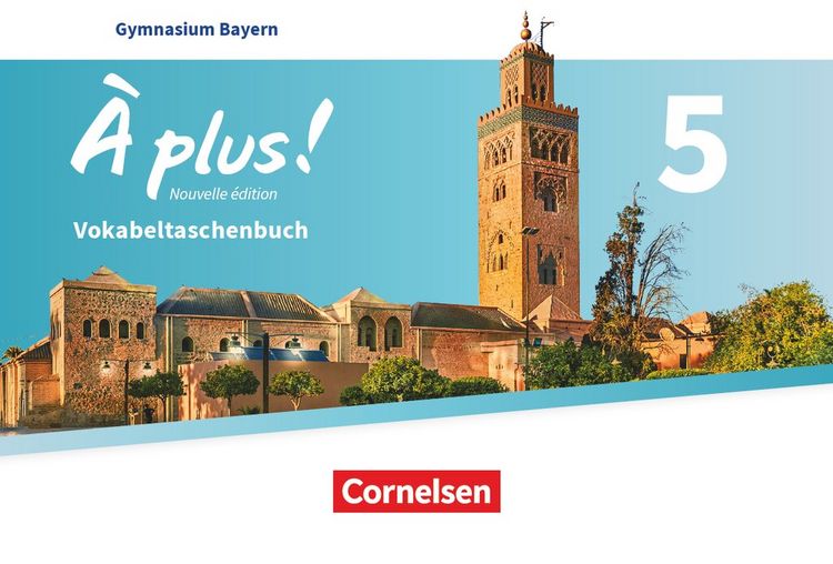 Produktbild: &Agrave; plus! - Franz&ouml;sisch als 1. und 2. Fremdsprache - Bayern - Ausgabe 2017 - Band 5