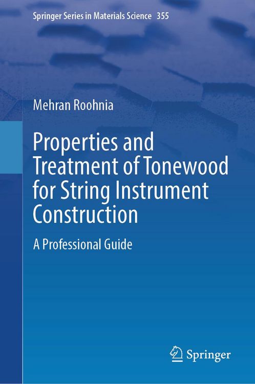 Produktbild: Properties and Treatment of Tonewood for String Instrument Construction