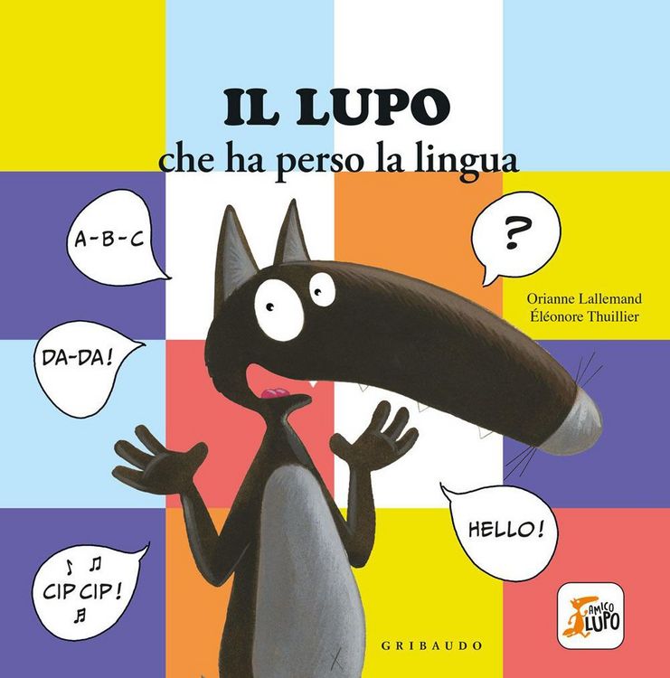 Produktbild: Lupo che ha perso la lingua. Amico lupo