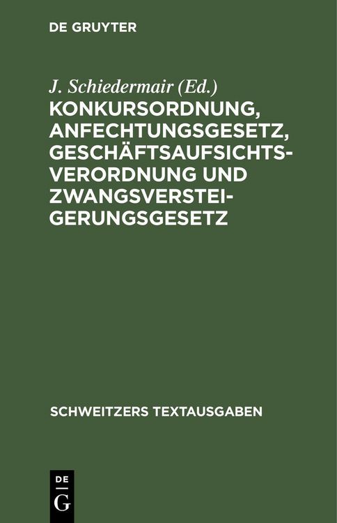 Produktbild: Konkursordnung, Anfechtungsgesetz, Gesch&auml;ftsaufsichtsverordnung und Zwangsversteigerungsgesetz