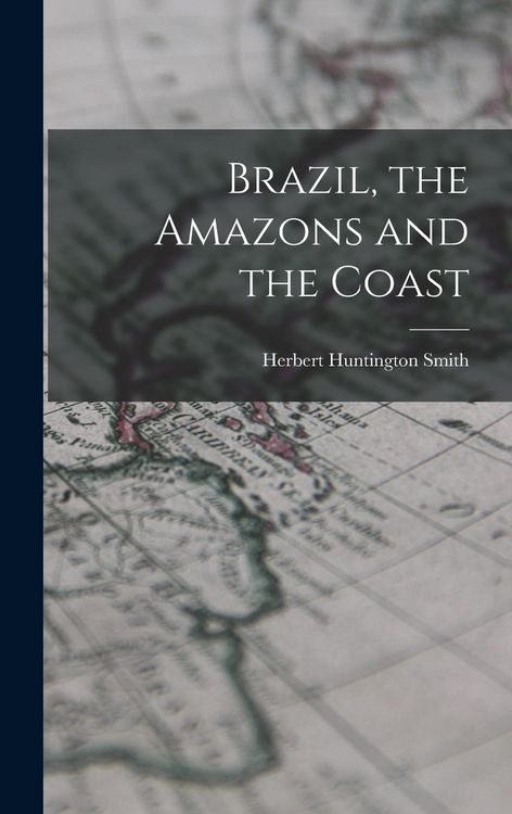 Produktbild: Brazil, the Amazons and the Coast