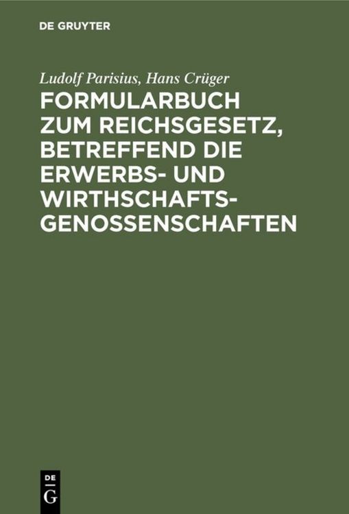 Produktbild: Formularbuch zum Reichsgesetz, betreffend die Erwerbs- und Wirthschaftsgenossenschaften