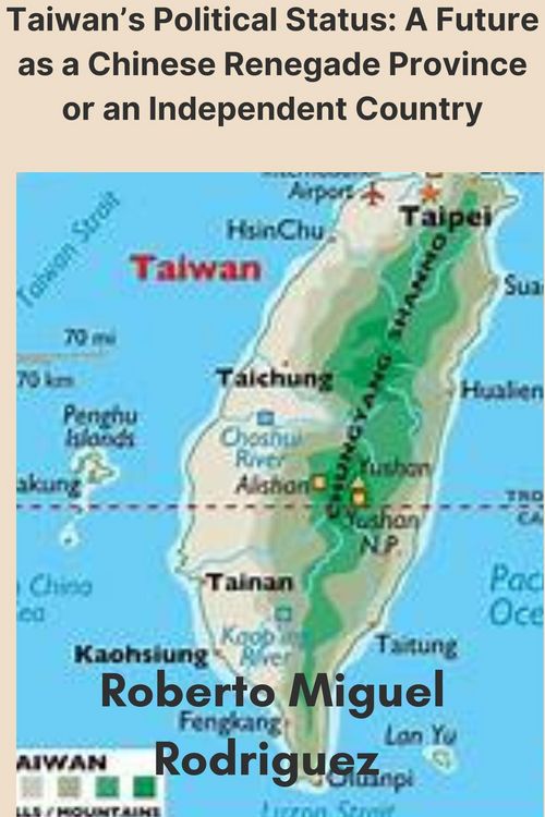 Produktbild: Taiwan's Political Status: A Future as a Chinese Renegade Province or an Independent Country