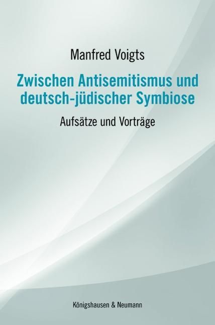 Produktbild: Zwischen Antisemitismus und deutsch-j&uuml;discher Symbiose