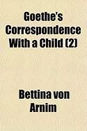 Produktbild: Goethe's Correspondence with a Child (2)