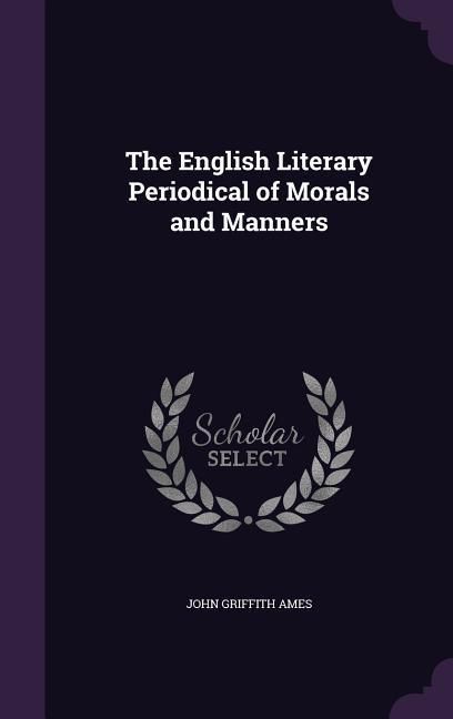Produktbild: The English Literary Periodical of Morals and Manners
