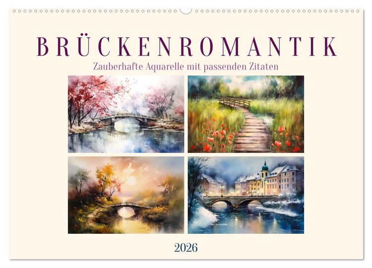 Produktbild: Br&uuml;ckenromantik (Wandkalender 2026 DIN A2 quer), CALVENDO Monatskalender