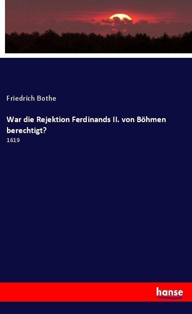 Produktbild: War die Rejektion Ferdinands II. von B&ouml;hmen berechtigt?
