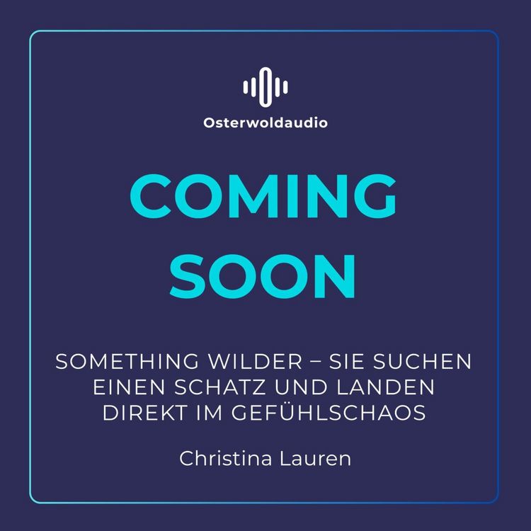 Produktbild: Something Wilder &ndash; Sie suchen einen Schatz und landen direkt im Gef&uuml;hlschaos