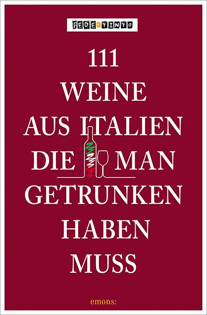 Produktbild: 111 Weine aus Italien, die man getrunken haben muss