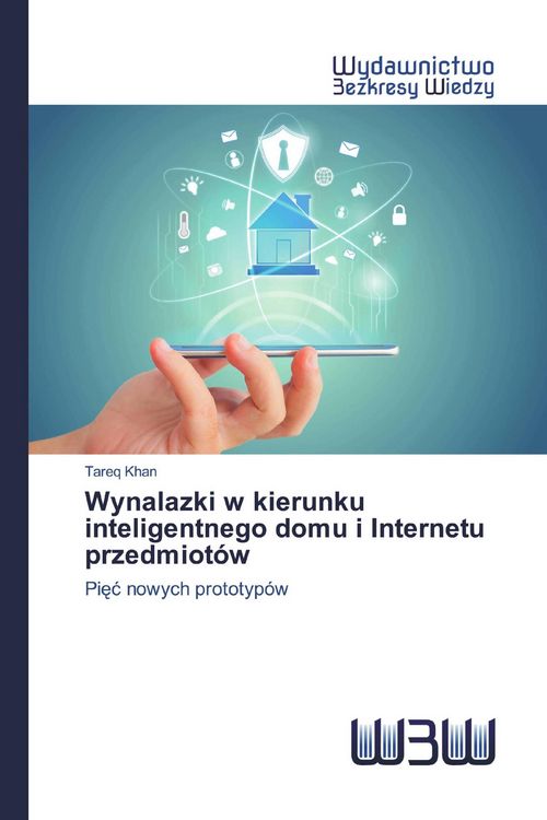 Produktbild: Wynalazki w kierunku inteligentnego domu i Internetu przedmiot&oacute;w
