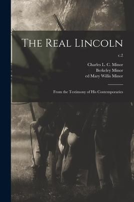 Produktbild: The Real Lincoln: From the Testimony of His Contemporaries; c.2