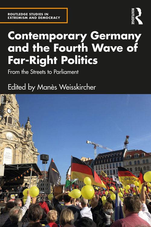 Produktbild: Contemporary Germany and the Fourth Wave of Far-Right Politics