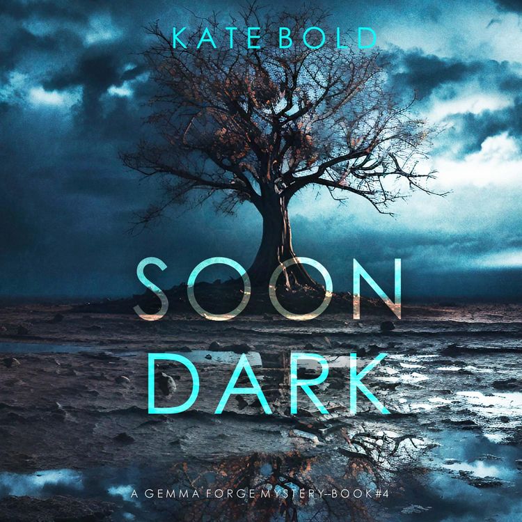 Produktbild: Soon Dark (A Gemma Forge FBI Suspense Thriller&mdash;Book Four)