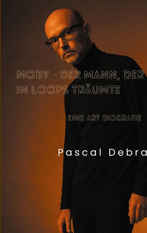 Produktbild: Moby - Der Mann, der in Loops tr&auml;umte