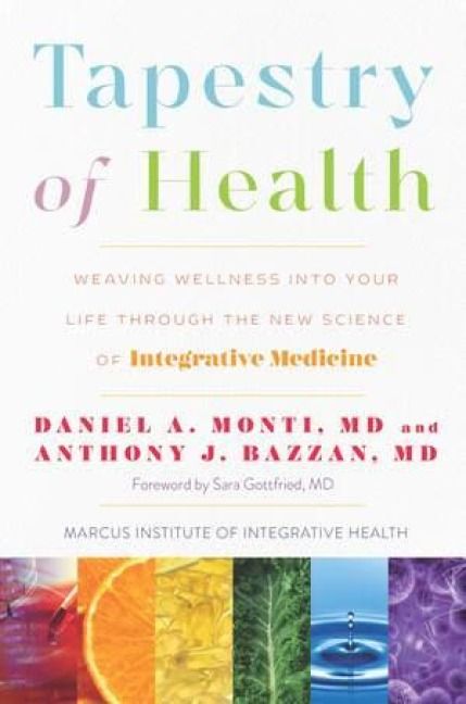 Produktbild: Tapestry of Health: Weaving Wellness Into Your Life Through the New Science of Integrative Medicine