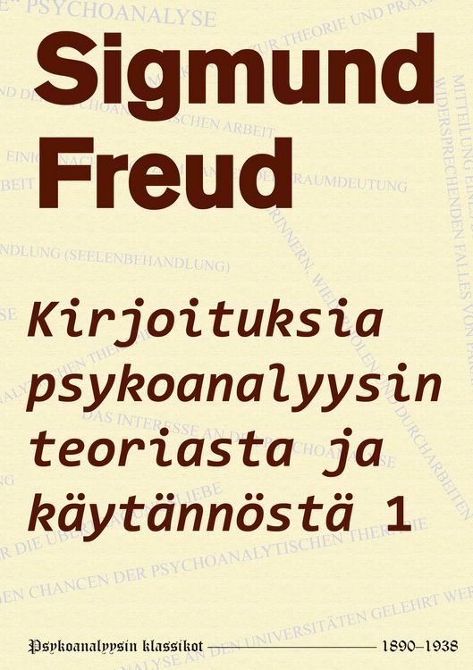 Produktbild: Kirjoituksia psykoanalyysin teoriasta ja k&auml;yt&auml;nn&ouml;st&auml; 1