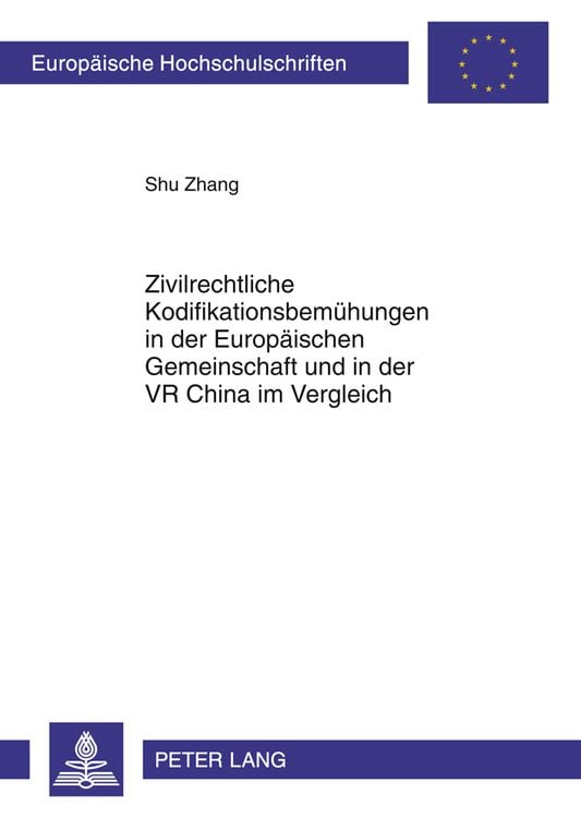 Produktbild: Zivilrechtliche Kodifikationsbemühungen in der Europäischen Gemeinschaft und in der VR China im Vergleich