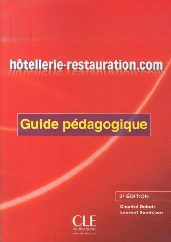 Produktbild: Hotellerie - Restauration.Com - 2&ordf; Edici&oacute;n - Guide P&eacute;dagogiq