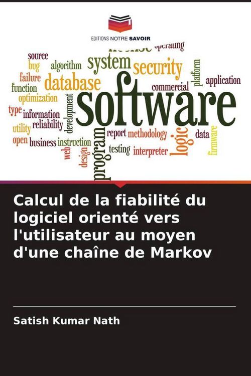 Produktbild: Calcul de la fiabilit&eacute; du logiciel orient&eacute; vers l'utilisateur au moyen d'une cha&icirc;ne de Markov