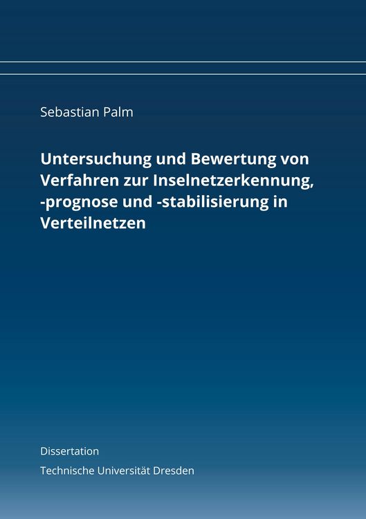 Produktbild: Untersuchung und Bewertung von Verfahren zur Inselnetzerkennung, -prognose und -stabilisierung in Verteilnetzen