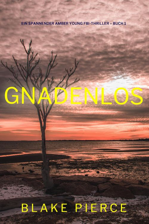 Produktbild: Gnadenlos (Ein spannender Amber Young FBI-Thriller - Buch 1)