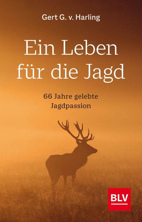 Produktbild: Ein Leben f&uuml;r die Jagd (Jagdbuch des Jahres 2021)