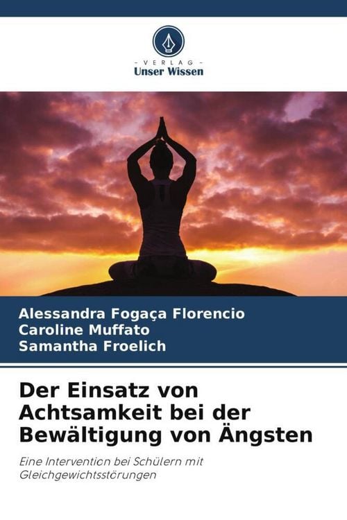 Produktbild: Der Einsatz von Achtsamkeit bei der Bew&auml;ltigung von &Auml;ngsten