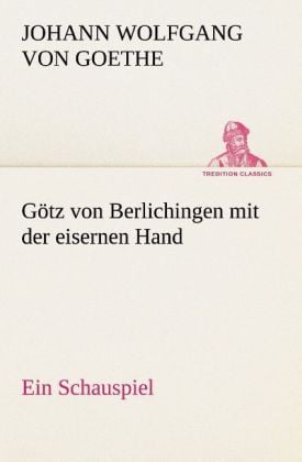 Produktbild: G&ouml;tz von Berlichingen mit der eisernen Hand Ein Schauspiel