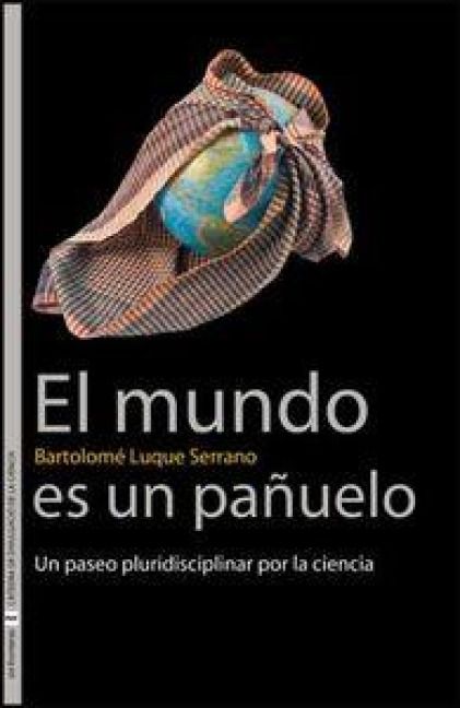 Produktbild: El mundo es un pa&ntilde;uelo : un paseo pluridisciplinar por la ciencia