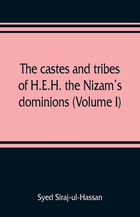 Produktbild: The castes and tribes of H.E.H. the Nizam's dominions (Volume I)