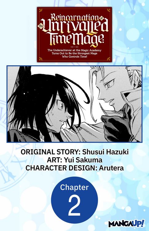 Produktbild: Reincarnation of the Unrivalled Time Mage: The Underachiever at the Magic Academy Turns Out to Be the Strongest Mage Who Controls Time! #002