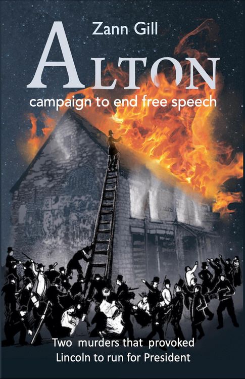 Produktbild: ALTON - Campaign to End Free Speech: Two Murders that Provoked Lincoln to Run for President (Power Our World)