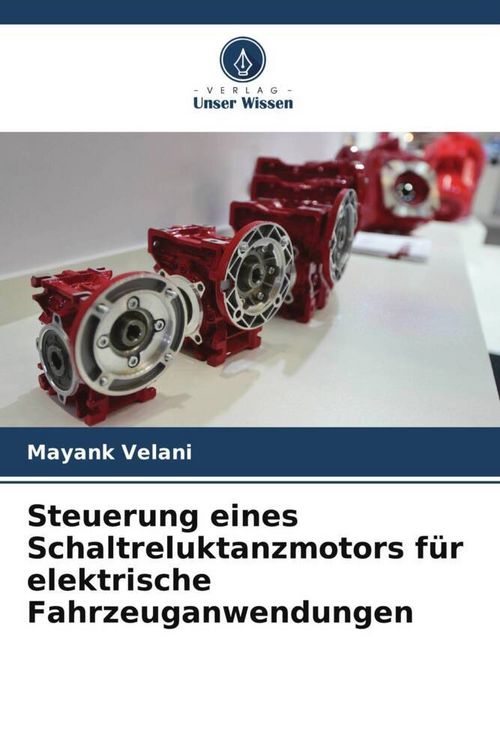 Produktbild: Steuerung eines Schaltreluktanzmotors f&uuml;r elektrische Fahrzeuganwendungen