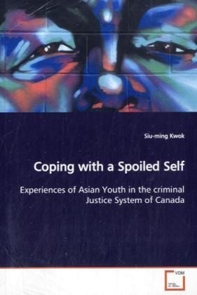 Produktbild: Kwok, S: Coping with a Spoiled Self