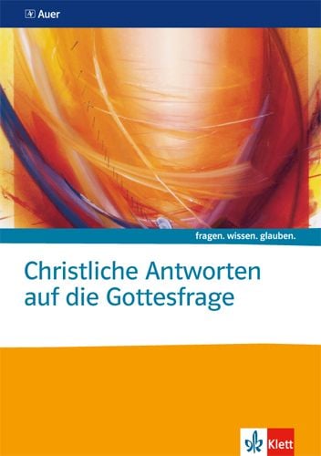 Produktbild: Christliche Antworten auf die Gottesfrage. Katholische Religion
