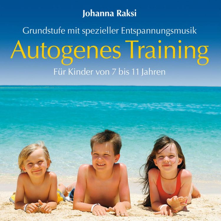 Produktbild: Autogenes Training f&uuml;r Kinder: Grundstufe mit spezieller Entspannungsmusik