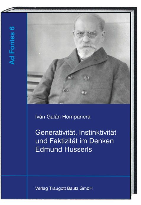 Produktbild: Generativit&auml;t, Instinktivit&auml;t und Faktizit&auml;t im Denken Edmund Husserls