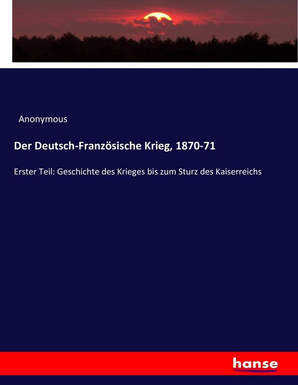 Produktbild: Der Deutsch-Franz&ouml;sische Krieg, 1870-71