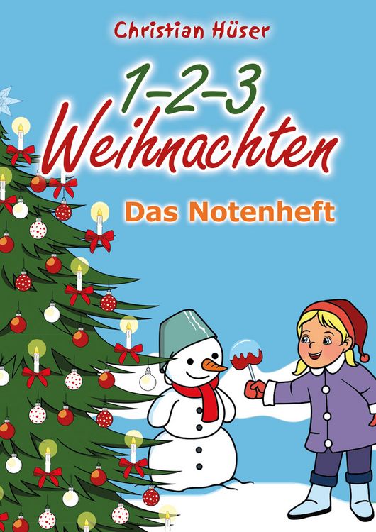 Produktbild: 1-2-3 Weihnachten - 12 schwungvolle neue Weihnachtslieder von Christian H&uuml;ser