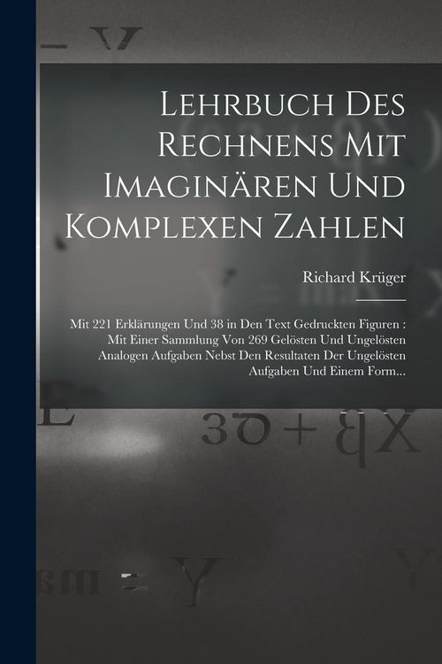 Produktbild: Lehrbuch Des Rechnens Mit Imagin&auml;ren Und Komplexen Zahlen