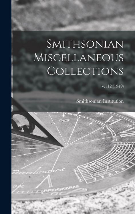 Produktbild: Smithsonian Miscellaneous Collections; v.112 (1949)