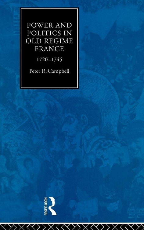 Produktbild: Power and Politics in Old Regime France, 1720-1745