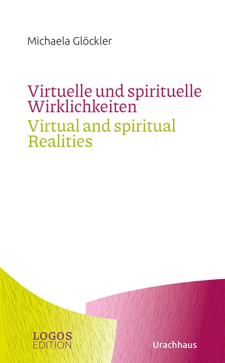 Bild vom Artikel Virtuelle und spirituelle Wirklichkeiten / Virtual and spiritual Realities vom Autor Michaela Glöckler