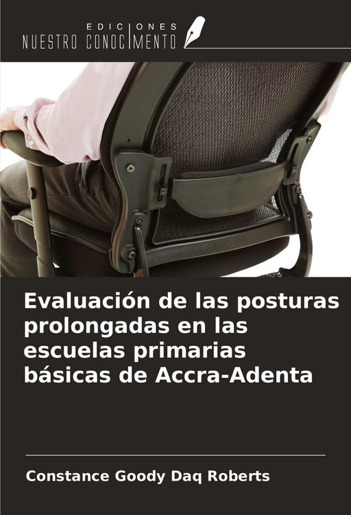 Produktbild: Evaluaci&oacute;n de las posturas prolongadas en las escuelas primarias b&aacute;sicas de Accra-Adenta