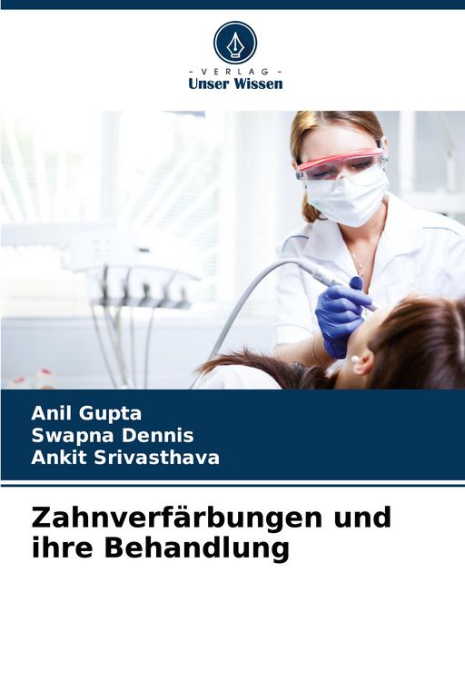 Produktbild: Zahnverf&auml;rbungen und ihre Behandlung