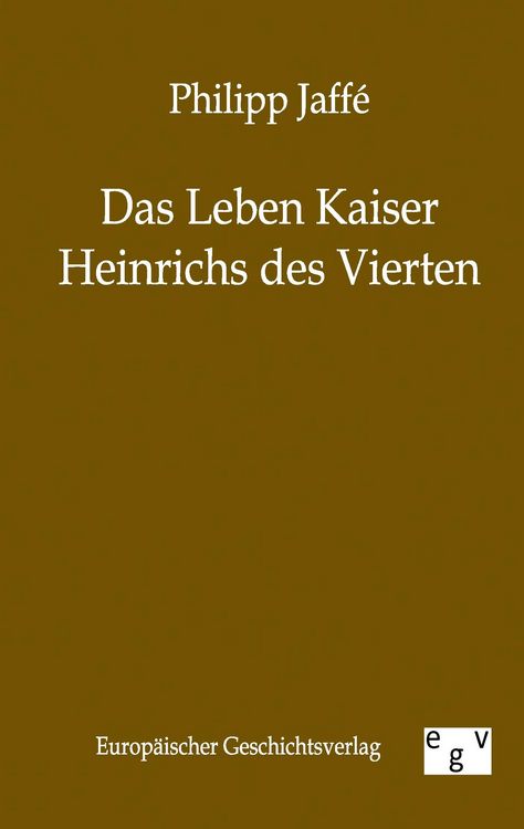 Produktbild: Das Leben Kaiser Heinrichs des Vierten
